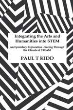 Integrating the Arts and Humanities into STEM: An Epistolary Exploration - Seeing Through the Clouds of STEAM