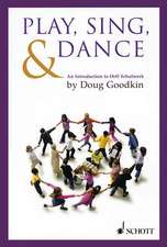 Play, Sing & Dance: An Introduction to Orff Schulwerk