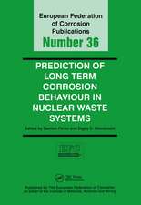 Prediction of Long Term Corrosion Behaviour in Nuclear Waste Systems EFC 36