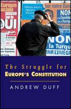 The Struggle for Europe's Constitution: Constitutional Challenges and Federal Solutions