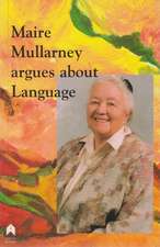 Maire Mullarney Argues about Language