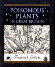 Gillam, F: Poisonous Plants in Great Britain