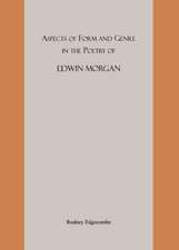 Aspects of Form and Genre in the Poetry of Edwin Morgan