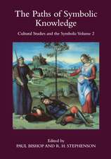 The Paths of Symbolic Knowledge: Occasional Papers in Cassirer and Cultural-theory Studies, Presented at the University of Glasgow's Centre for Intercultural Studies: No. 2: Occasional Papers in Cassirer and Cultural-theory Studies, Presented at the University of Glasgow's Centre for Intercultural Studies