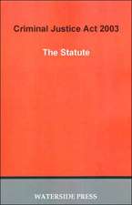 Criminal Justice ACT 2003: The Statute