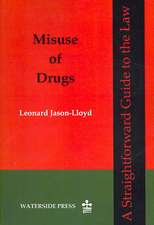 Misuse of Drugs: A Straightforward Guide to the Law