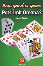 How Good Is Your Pot-Limit Omaha?: The Complete Guide to the Ships and Aircraft of the Fleet