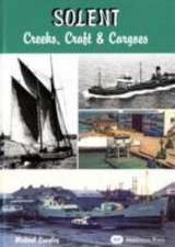 Solent - Creeks, Craft and Cargoes