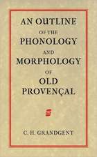 An Outline of the Phonology and Morphology of Old Provencal