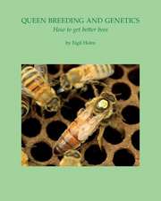 Queen Breeding and Genetics - How to Get Better Bees: A Sustainable Approach