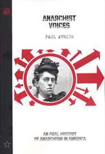 Anarchist Voices: An Oral History of Anarchism in America