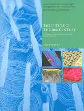 The Future of the 20th Century: Collecting, Interpreting and Conserving Modern Materials