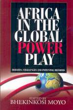 Africa in Global Power Play: Debates, Challenges and Potential Reforms