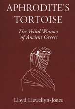 Aphrodite's Tortoise: The Veiled Woman of Ancient Greece