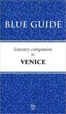 Blue Guide Literary Companion Venice