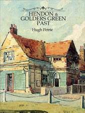 Petrie, H: Hendon and Golders Green Past