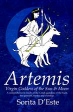 Artemis - Virgin Goddess of the Sun & Moon: The First Thirty Years