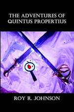 The Adventures of Quintus Propertius