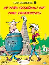 Lucky Luke Vol. 5: In the Shadow of the Derricks