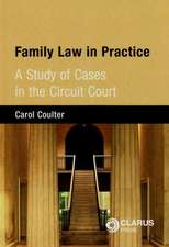 Family Law in Practice: A Study of Cases in the Circuit Court