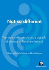 Not So Different: Teenage Attitudes Across a Decade of Change in Northern Ireland