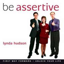 Be Assertive