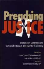 Preaching Justice: Dominican Contributions to Social Ethics in the Twentieth Century