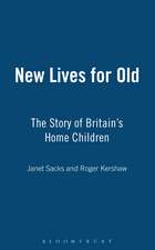 New Lives for Old: The Story of Britain's Home Children