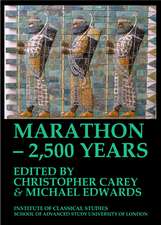 Marathon – 2,500 Years. Proceedings of The Marathon Conference 2010 (BICS Supplement 124)