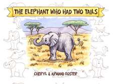 The Elephant Who Had Two Tails