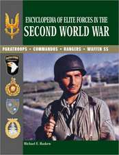 Encyclopedia of Elite Forces in the Second World War: Paratroops, Commandos, Rangers, Waffen-SS