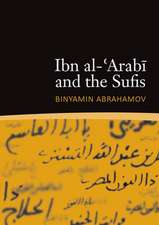 Ibn al-'Arabi and the Sufis