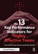 The 13 Key Performance Indicators for Highly Effective Teams