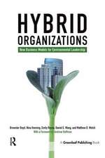 Hybrid Organizations: New Business Models for Environmental Leadership