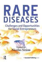 Rare Diseases: Challenges and Opportunities for Social Entrepreneurs