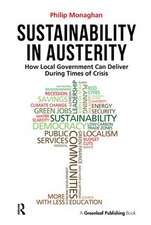 Sustainability in Austerity: How Local Government Can Deliver During Times of Crisis