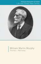 Morrissey, T: William Martin Murphy