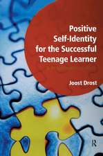 Positive Self-Identity for the Successful Teenage Learner: A Programme or Work