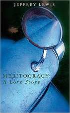 Lewis, J: Meritocracy