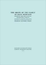 The Origin of the Family of Bach Musicians. Ursprung Der Musicalisch-Bachischen Familie. (Facsimile 1929).: The Last of the Horselads