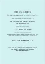 The Pianoforte, Its Origin, Progress, and Construction. [Facsimile of 1860 Edition].: The Last of the Horselads