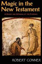 Magic in the New Testament: A Survey & Appraisal of the Evidence