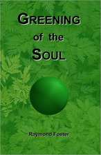 Greening of the Soul: For You and Your Family