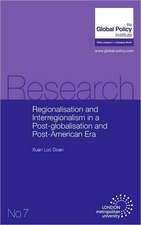 Regionalisation and Interregionalism in a Post-Globalisation and Post-American Era