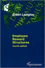 Employee Reward Structures: Fourth Edition