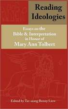 Reading Ideologies: Essays on the Bible and Interpretation in Honor of Mary Ann Tolbert