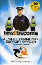 How 2 Become a Police Community Support Officer