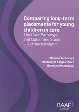 Comparing Long-term Placements for Young Children in Care: The Care Pathways and Outcomes Study - Northern Ireland