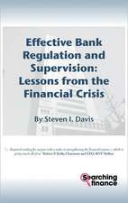 Effective Bank Regulation: Lessons from the Financial Crisis