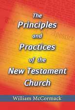 Principles and Practices of the New Testament Church